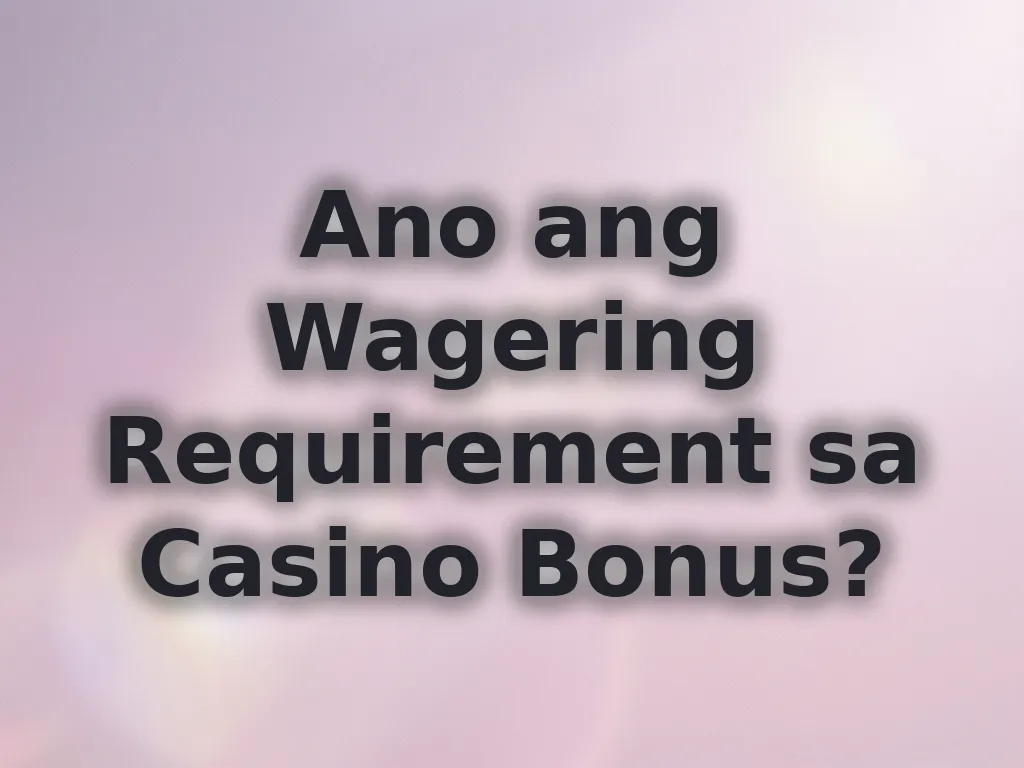 Bonus Wagering